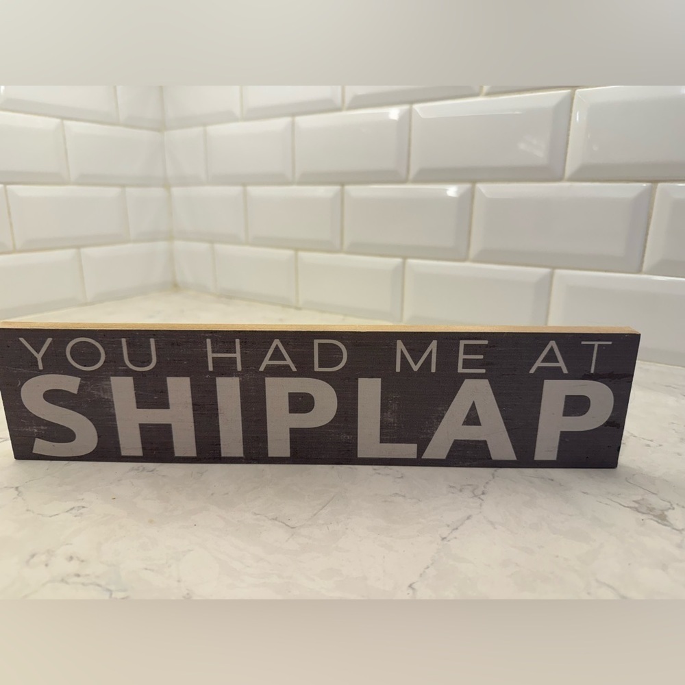 You Had Me At Shiplap Gray Plaque Sign 13 X 3 - Picture 3 of 3